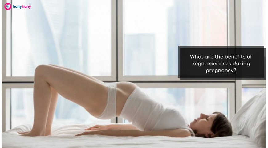 What are the benefits of kegel exercises during pregnancy?